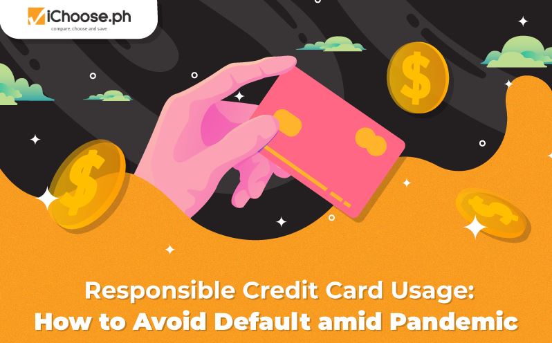 Responsible Credit Card Usage How to Avoid Default amid Pandemic featured image