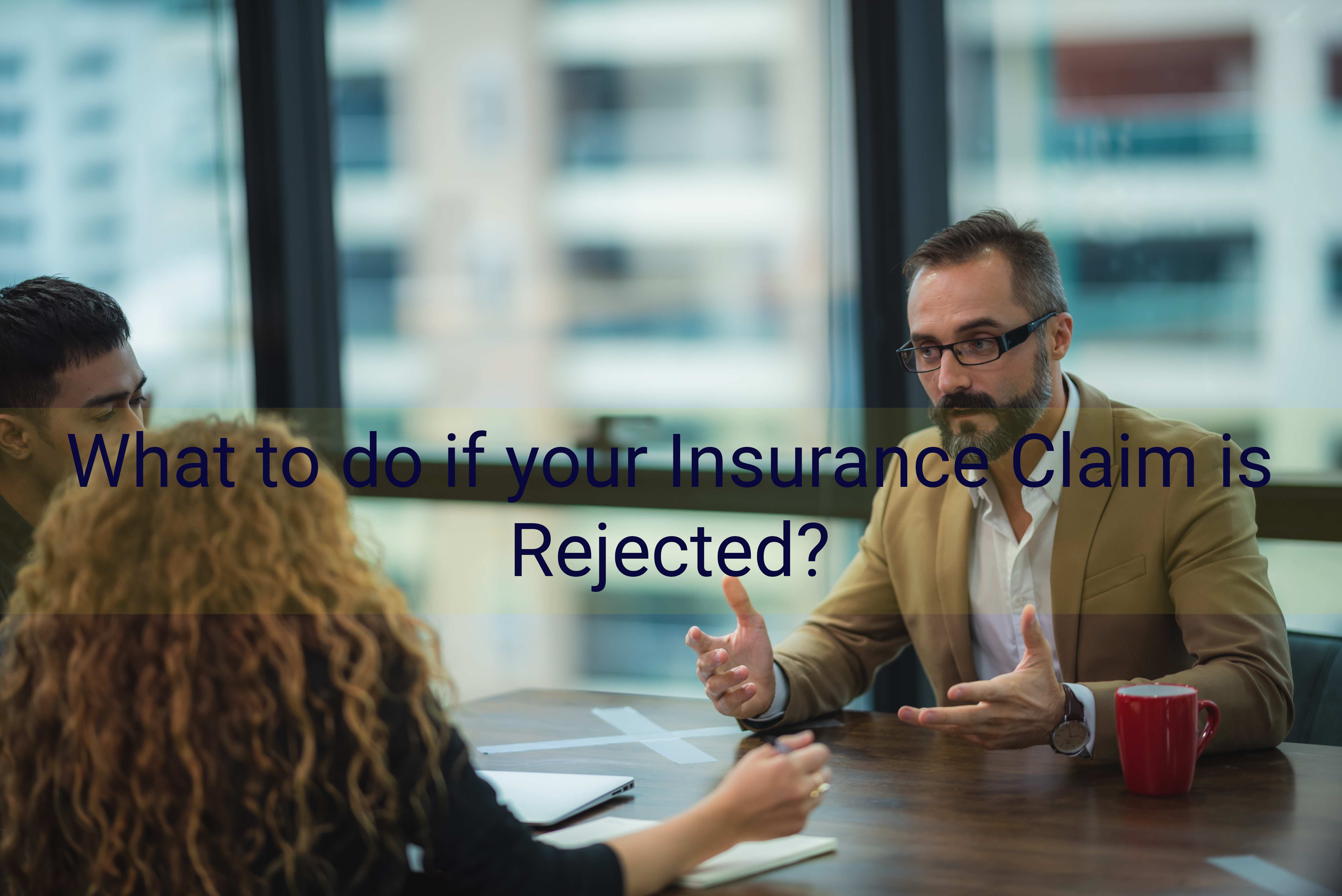 What to do if your Insurance Claim is Rejected? | iChoose ...