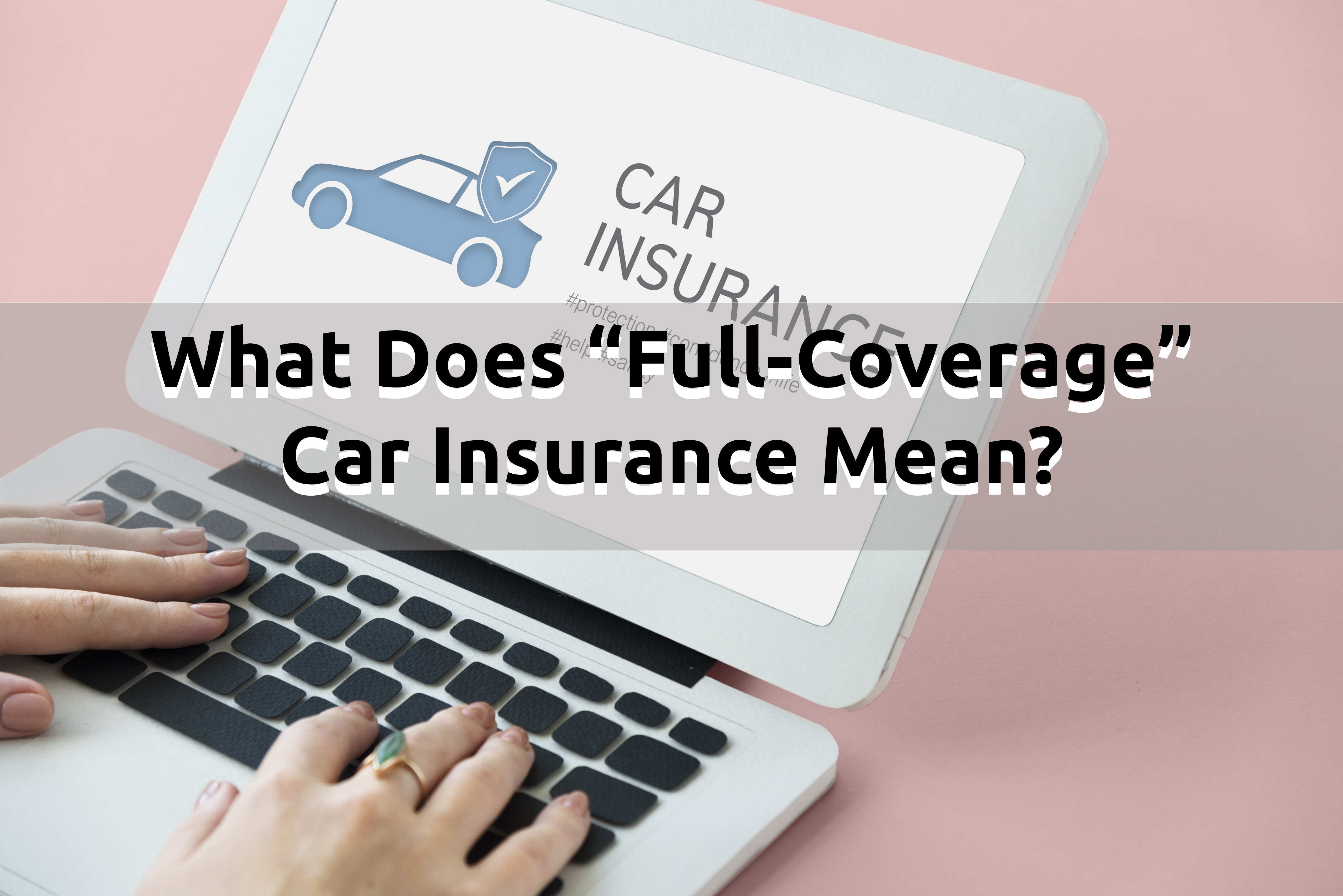 car-insurance-full-coverage-accident-benefits-featured-image