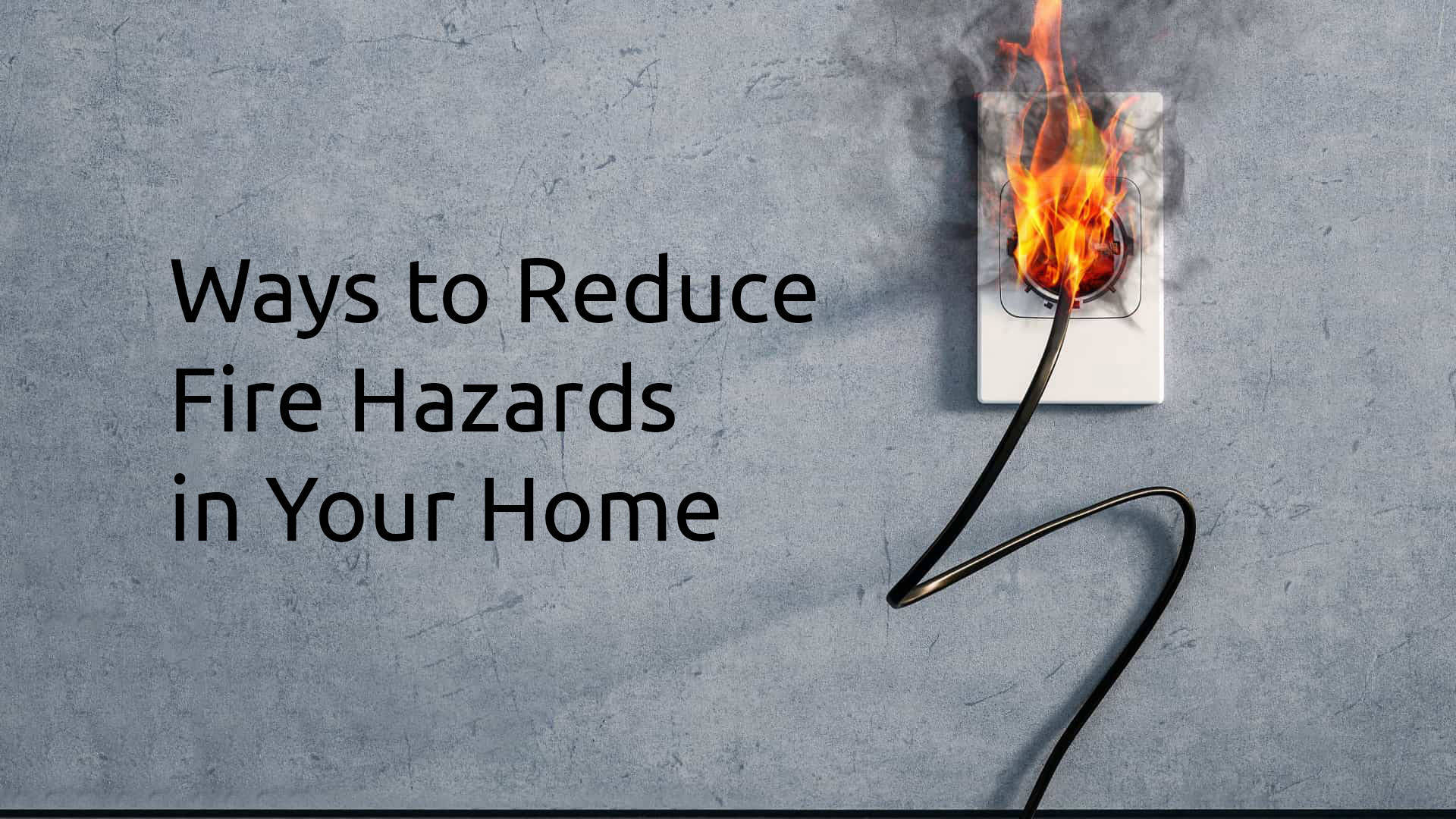 ways-reduce-fire-hazards-home-insurance-ph-thumbnail